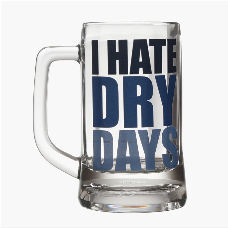 EK DO DHAI Glass I Hate Dry Days Print Beer Mug - 350ml