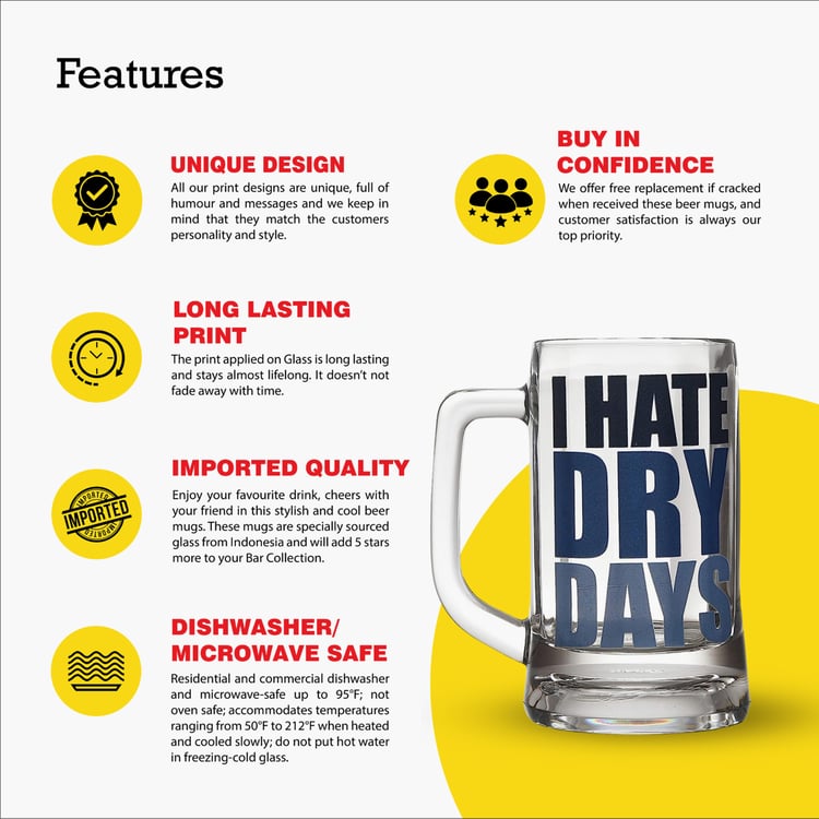 EK DO DHAI Glass I Hate Dry Days Print Beer Mug - 350ml